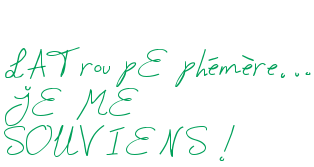LATroupEphémère… JE ME SOUVIENS !