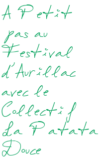 A Petit pas au Festival d'Aurillac avec le Collectif La Patata Douce