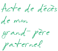 Acte de décès de mon grand-père paternel