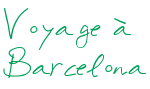 Voyage à Barcelona