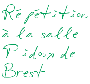 Répétition à la salle Pidoux de Brest